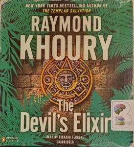 The Devil's Elixir written by Raymond Khoury performed by Richard Ferrone on Audio CD (Unabridged)